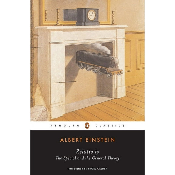 Penguin Classics Relativity: The Special and the General Theory, (Paperback)