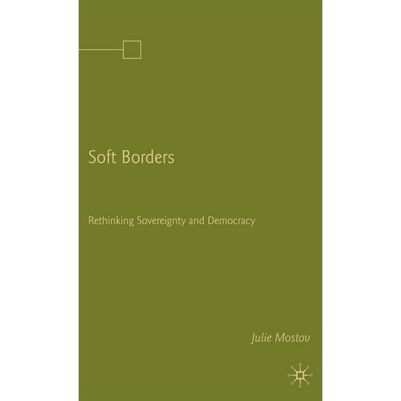 Soft Borders: Rethinking Sovereignty And Democracy