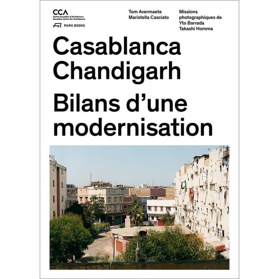 Casablanca Chandigarh : Bilans d’une modernisation (Paperback)