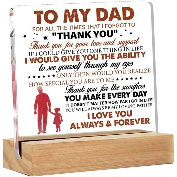 Dad Gifts From Daughter, Gifts for Father Birthday Christmas Father's Day, to My Dad I Love You Always and Forever Clear Acrylic Desk Decorative Sign for Home Decor, 4x4 Inch