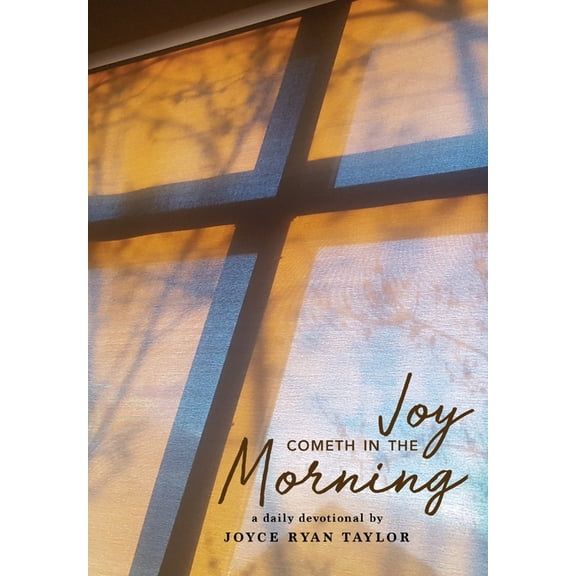 Joy Cometh in the Morning (Paperback)