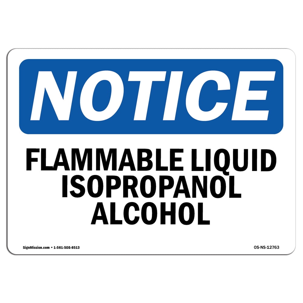 OSHA Notice Flammable Liquid Isopropanol Alcohol Sign Heavy Duty
