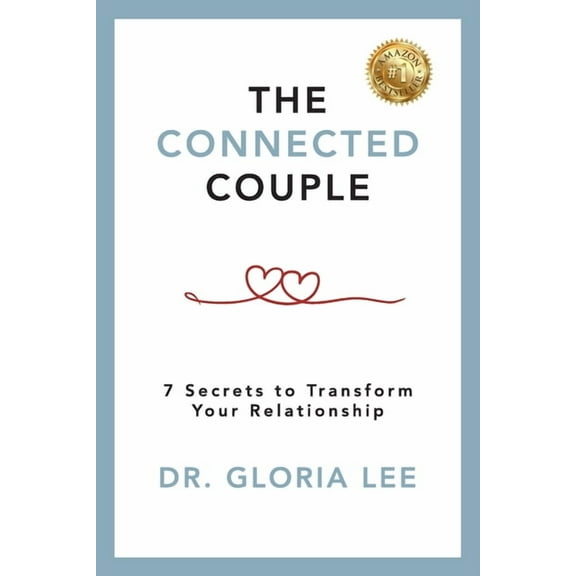 The Connected Couple: 7 Secrets to Transform Your Relationship, (Paperback)