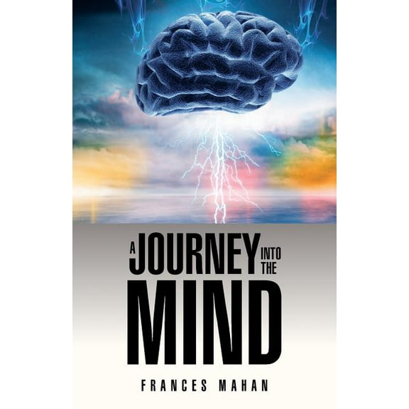 A Journey Into the Mind (Paperback)
