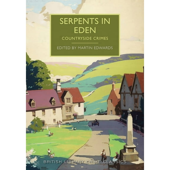 British Library Crime Classics Serpents in Eden: Countryside Crimes, (Paperback)