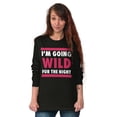 thumbnail image 5 of Going Wild Night Party Fun Insane Women's Long Sleeve T Shirt Brisco Brands S, 5 of 5