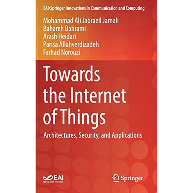 Vers l'Internet des Objets : Architectures, Sécurité et Applications (EAI/Springer Innovations en Communication et Informatique)