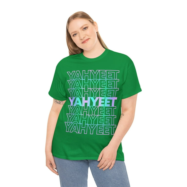 Yaah Yeet T Shirt Yaah Yeet T Shirt