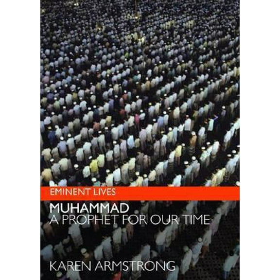 Pre-Owned Muhammad: A Prophet for Our Time (Eminent Lives) (Hardcover) 0060598972 9780060598976