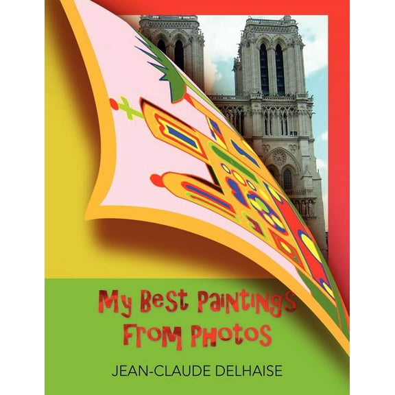 My Best Paintings from Photos