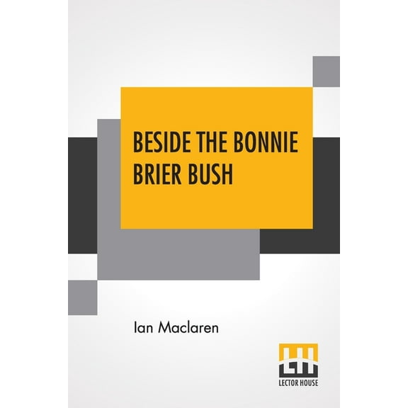 Beside The Bonnie Brier Bush, (Paperback)