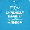 thumbnail image 4 of Inktastic My Dad is a Respiratory Therapist and a Hero Boys or Girls Baby T-Shirt, 4 of 5