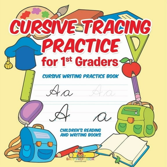 Cursive Tracing Practice for 1st Graders: Cursive Writing Practice Book Children's Reading and Writing Books, (Paperback)