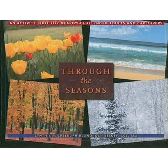 Pre-Owned Through the Seasons: An Activity Book for Memory-Challenged Adults and Caregivers (Hardcover) 0801888441 9780801888441