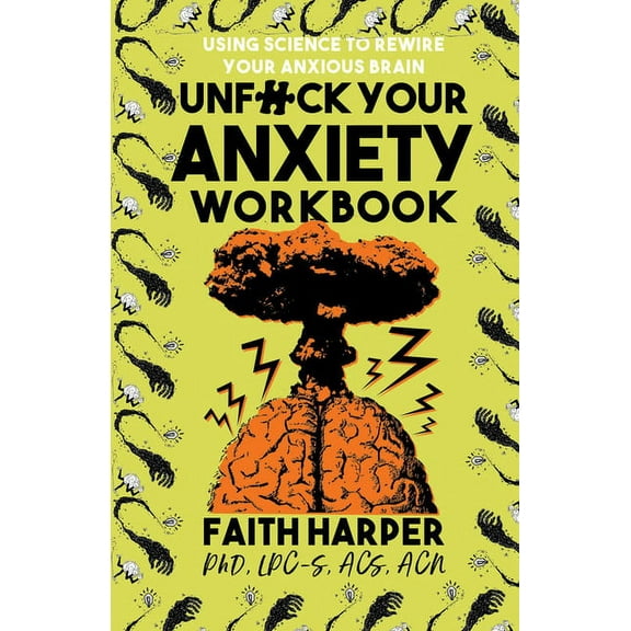 5-Minute Therapy Unfuck Your Anxiety Workbook: Using Science to Rewire Your Anxious Brain, (Paperback)