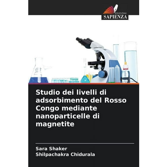 Studio dei livelli di adsorbimento del Rosso Congo mediante nanoparticelle di magnetite, (Paperback)
