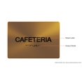 thumbnail image 3 of Cafeteria Sign -Gold(Aluminium, Gold/Black,Size 5x7) The Sensation line, 3 of 4