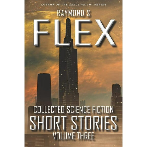 Collected Science Fiction Short Stories: Collected Science Fiction Short Stories : Volume Three (Series #3) (Paperback)