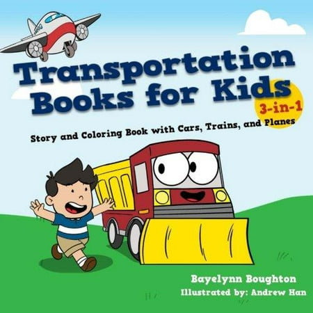 Transportation Books for Kids: 3-In-1 Story and Coloring Book with Cars, Trains, and Planes