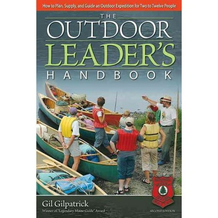 Outdoor Leader's Handbook: How to Plan, Supply, and Guide an Outdoor Expedition for 2 to 12 People