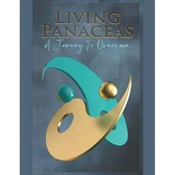 Living Panacea A Journey To Overcome, (Paperback)