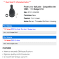 thumbnail image 2 of Front Lower Ball Joint - Compatible with 1981 - 1993 Dodge D250 1982 1983 1984 1985 1986 1987 1988 1989 1990 1991 1992, 2 of 2