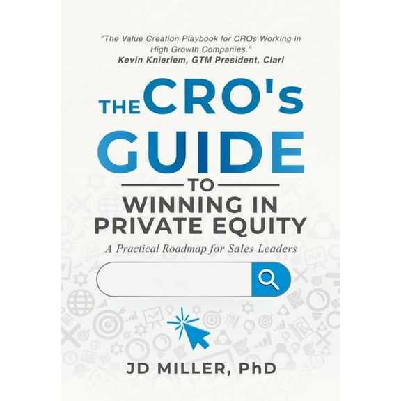 The CRO's Guide to Winning in Private Equity: A Practical Roadmap for Sales Leaders, (Hardcover)