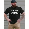 thumbnail image 2 of Plus Size Men's "It's Too Peopley Outside" Graphic Print T-shirt, Summer Casual Fashion Short Sleeve Tees, Clothing For Males, 2 of 3