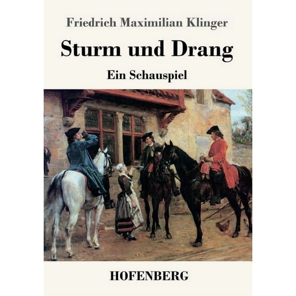 Sturm und Drang : Ein Schauspiel (Paperback)
