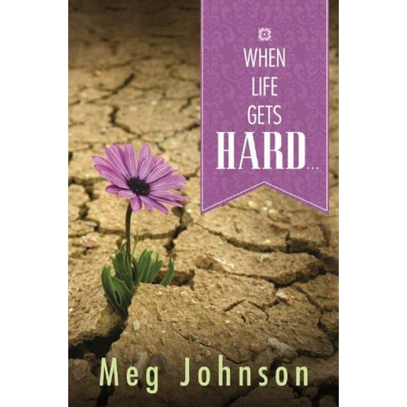 Pre-Owned When Life Gets Hard, 9781621080046, 1621080048, Hardcover, First Edition edition
