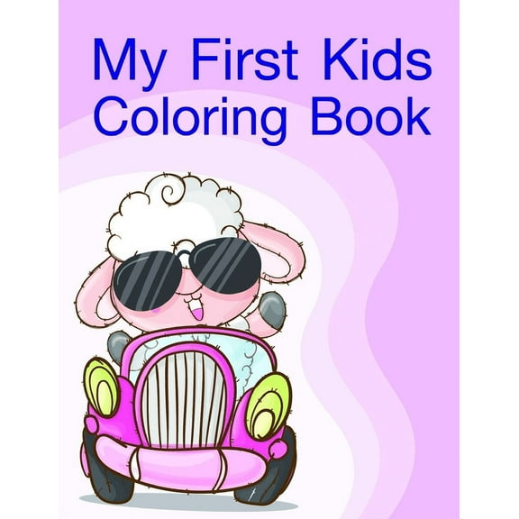 Perfect Gift: My First Kids Coloring Book : Beautiful and Stress Relieving Unique Design for Baby and Toddlers learning (Series #8) (Paperback)