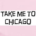 thumbnail image 2 of CafePress - Take Me To Chicago Infant Bodysuit - Baby Light Bodysuit, Size Newborn - 24 Months, 2 of 4