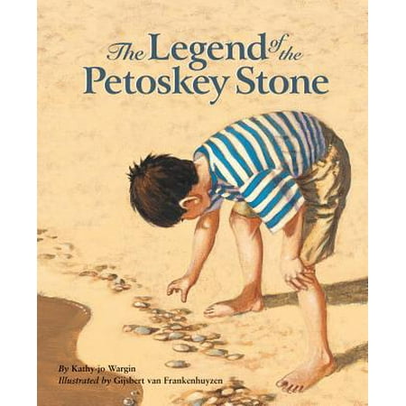 The Legend of the Petoskey Stone (Hardcover) (Best Place To Find Petoskey Stones)