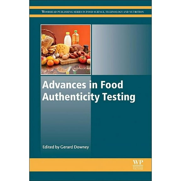 Woodhead Publishing Food Science, Techno Advances in Food Authenticity Testing, (Hardcover)
