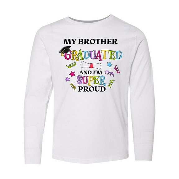 Inktastic My Brother Graduated and I'm Super Proud Long Sleeve Youth T-Shirt