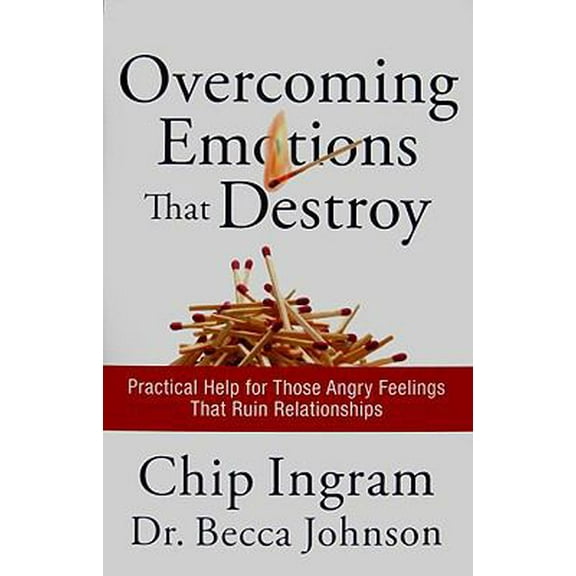 Pre-Owned Overcoming Emotions That Destroy: Practical Help for Those Angry Feelings That Ruin Relationships (Hardcover) 0801072131 9780801072130