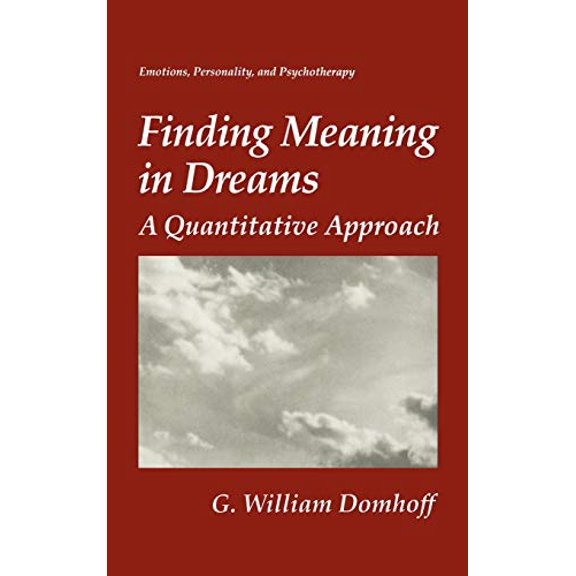 Pre-Owned Finding Meaning in Dreams: A Quantitative Approach (Emotions, Personality, and Psychotherapy), 9780306451720, 0306451727, Hardcover, 1996 edition