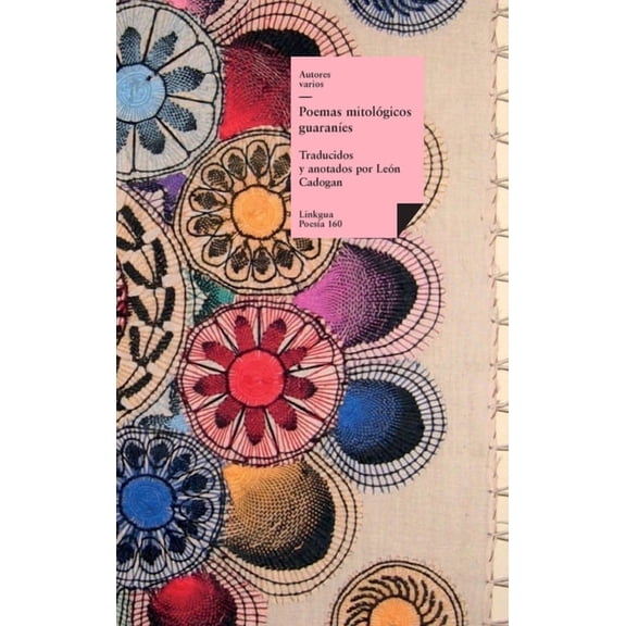 PoesÃ­a Poemas mitolÃ³gicos guaranÃ­es, Book 160, (Hardcover)