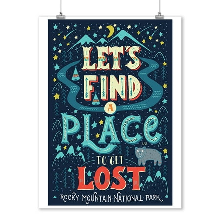 Rocky Mountain National Park - Lets Find a Place to Get Lost - Lantern Press Artwork (9x12 Art Print, Wall Decor Travel (Best Place To Get Posters Printed)
