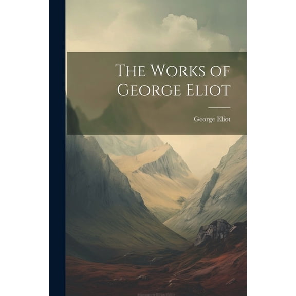 The Works of George Eliot (Paperback)
