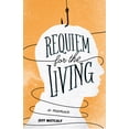 thumbnail image 2 of Pre-Owned Requiem for the Living: A Memoir (Paperback) 1607813866 9781607813866, 2 of 2