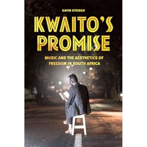 Pre-Owned Kwaito's Promise: Music and the Aesthetics of Freedom in South Africa (Paperback) 022636254X 9780226362540