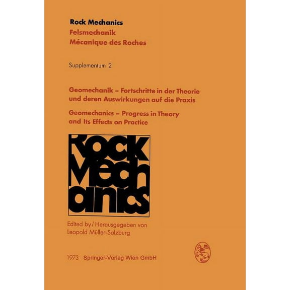 Rock Mechanics Felsmechanik Mecanique De Geomechanik -- Fortschritte in Der Theorie Und Deren Auswirkungen Auf Die PRAXIS / Geomechanics -- Progress in Theory an, Book 2, (Paperback)