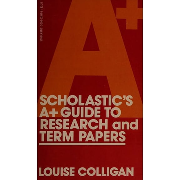 Pre-Owned Scholastic's A+ Guide to Research and Term Papers (Paperback) 0590333178 9780590333177