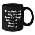 thumbnail image 2 of Scuba Diving Humor Gifts from Friends Unique Birthday Mugs for Scuba Diving Enthusiasts, Funny Quotes 'The Voices In My Head Are Telling Me To Go Scuba Diving' Black Coffee Mug for Men or Women, 2 of 4