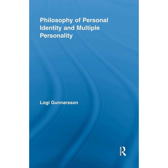 Routledge Studies in Contemporary Philos Philosophy of Personal Identity and Multiple Personality, (Paperback)