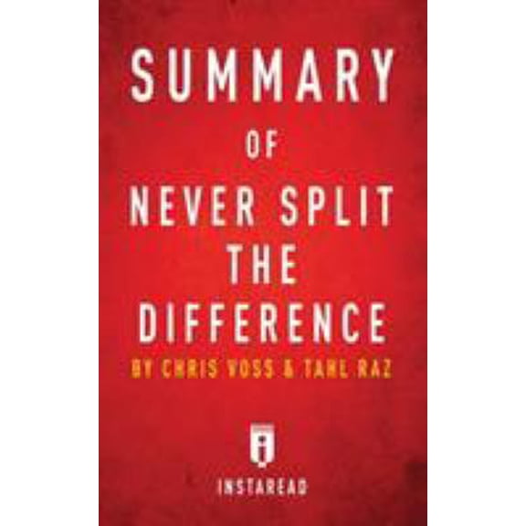 Pre-Owned Summary of Never Split the Difference: by Chris Voss and Tahl Raz - Includes Analysis (Paperback) 1683784391 9781683784395