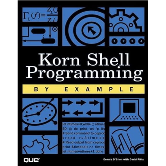 Pre-Owned Korn Shell Programming by Example (Paperback) 0789724650 9780789724656