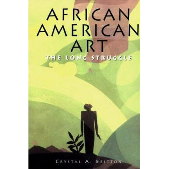 Pre-Owned African American Art: The Long Struggle (Hardcover) 1880908727 9781880908723
