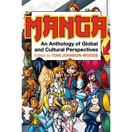 Manga: An Anthology of Global and Cultural Perspectives (Paperback)
